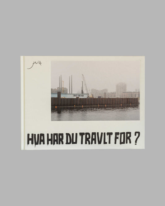 Hva' har du travlt for?