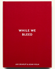 While we Bleed
