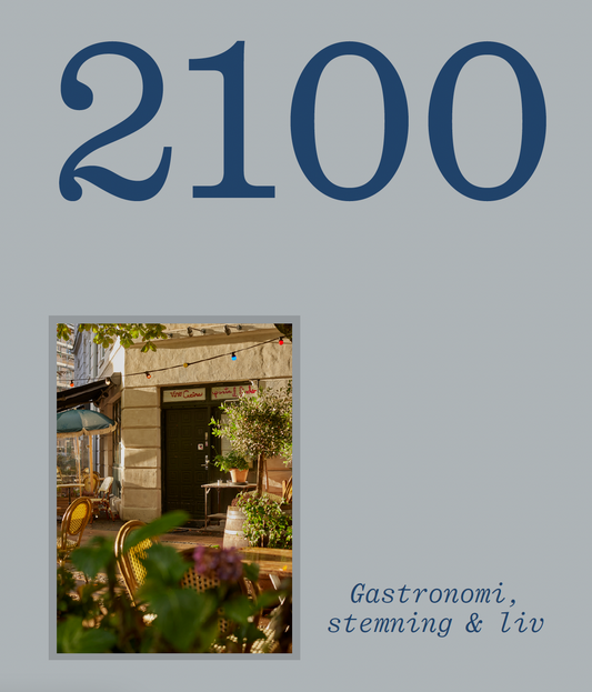 2100 - Gastronomi, stemning & liv